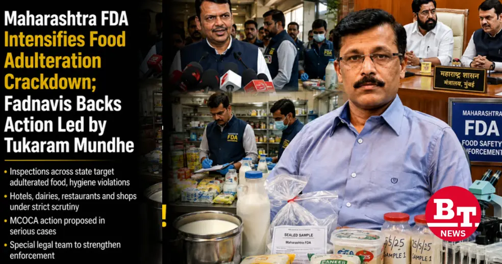 Maharashtra Food Adulteration Crackdown Intensifies as Fadnavis Supports FDA Action